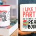Awesome Mugs Only Book Nerds Will Appreciate