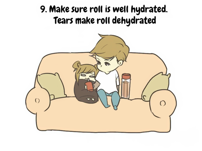 Make Sure Roll Is Well Hydrated. Tears Make Roll Dehydrated 